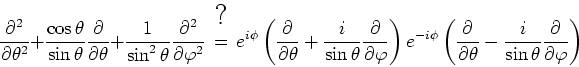 \begin{displaymath}
\frac{\partial^2}{\partial\theta^2}+
\frac{\cos \theta}{\sin...
...}-\frac{i}{\sin\theta}
\frac{\partial}{\partial\varphi}\right)
\end{displaymath}