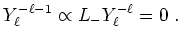 $\displaystyle Y^{-\ell-1}_\ell \propto L_-Y^{-\ell}_\ell=0~.$