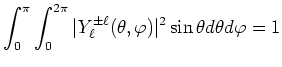 $\displaystyle \int_0^\pi \int_0^{2\pi} \vert Y^{\pm\ell}_\ell(\theta,\varphi)
\vert^2 \sin\theta d\theta d\varphi =1
$
