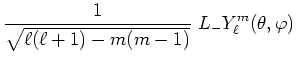 $\displaystyle \frac{1}{\sqrt{\ell(\ell+1)-m(m-1)}}~
L_- Y^m_\ell (\theta,\varphi)$