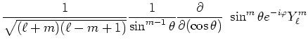 $\displaystyle \frac{1}{\sqrt{(\ell+m)(\ell-m+1)}} \frac{1}{\sin^{m-1}\theta}
\frac{\partial}{\partial (\cos \theta)} ~\sin^m\theta
e^{-i\varphi}Y^m_\ell$