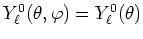 $ Y^0_\ell (\theta,\varphi)=Y^0_\ell (\theta)$
